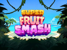 Super Fruit Smash